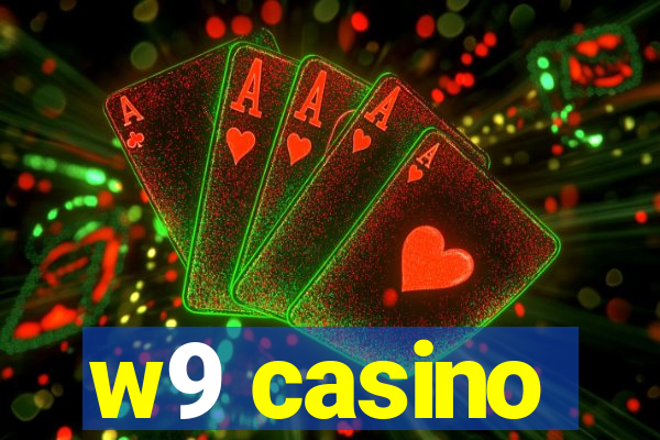 w9 casino